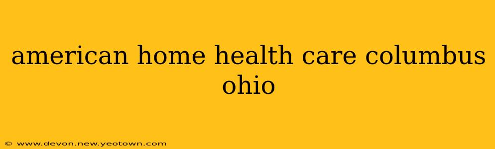 american home health care columbus ohio