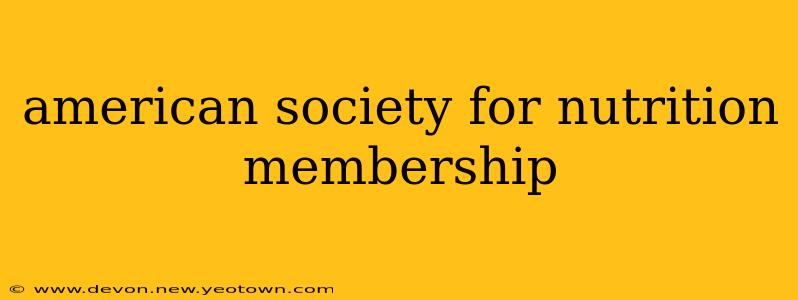 american society for nutrition membership