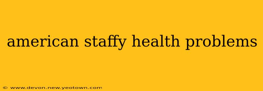 american staffy health problems