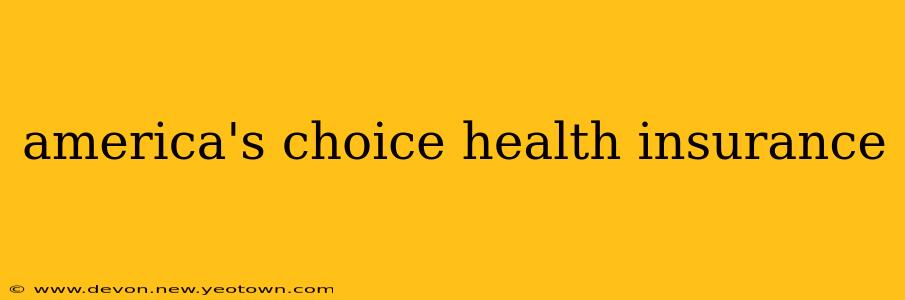 america's choice health insurance
