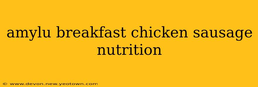 amylu breakfast chicken sausage nutrition