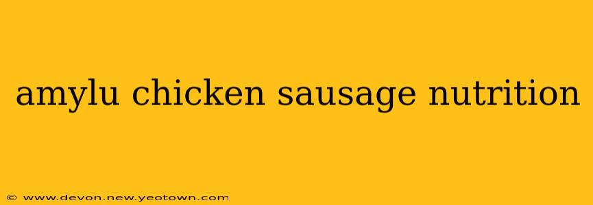 amylu chicken sausage nutrition