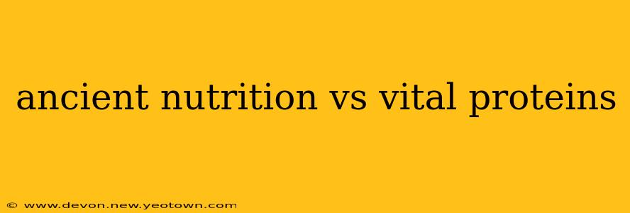 ancient nutrition vs vital proteins