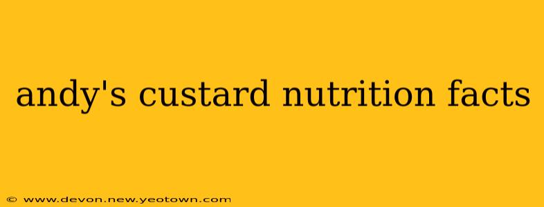 andy's custard nutrition facts
