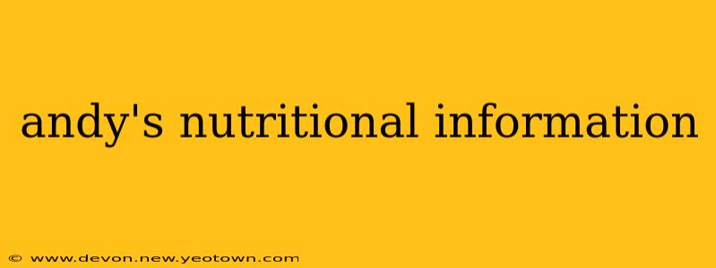 andy's nutritional information