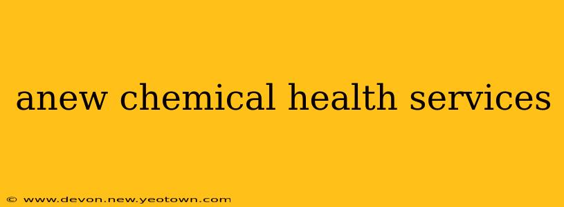 anew chemical health services