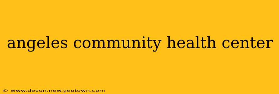 angeles community health center