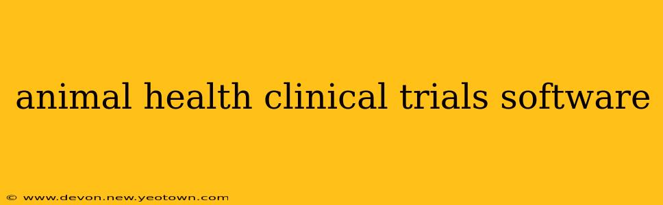 animal health clinical trials software