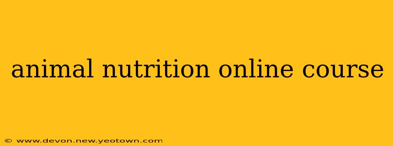animal nutrition online course