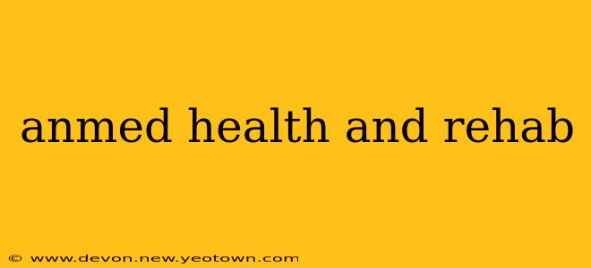 anmed health and rehab