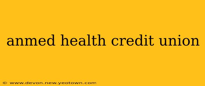 anmed health credit union