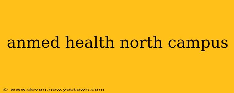 anmed health north campus