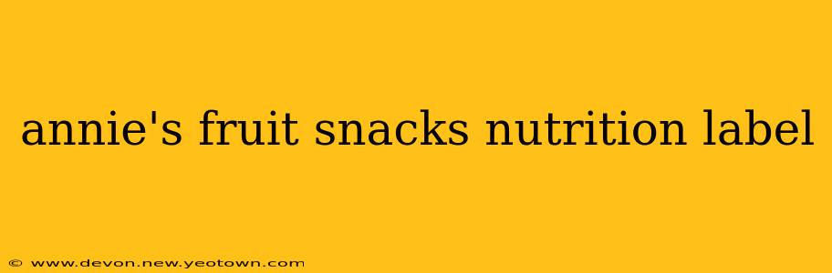 annie's fruit snacks nutrition label