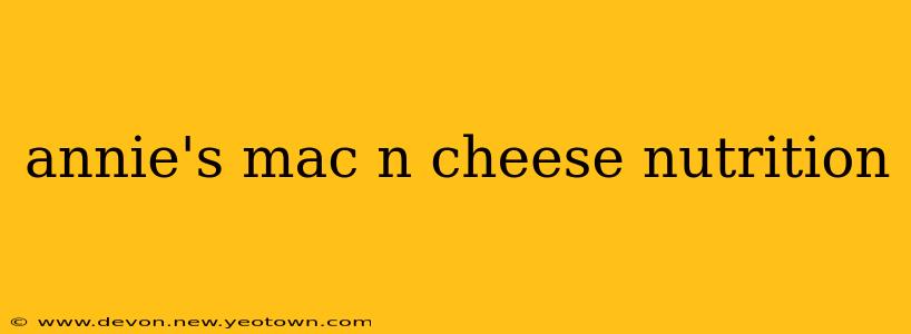 annie's mac n cheese nutrition