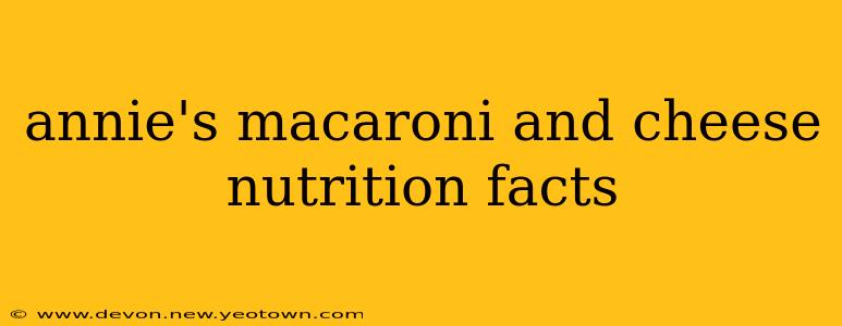 annie's macaroni and cheese nutrition facts