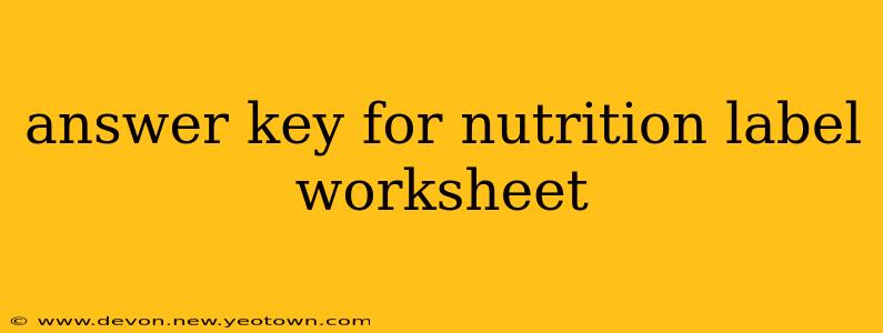 answer key for nutrition label worksheet