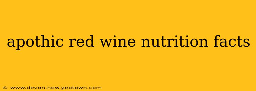 apothic red wine nutrition facts