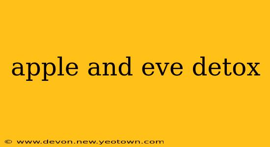 apple and eve detox