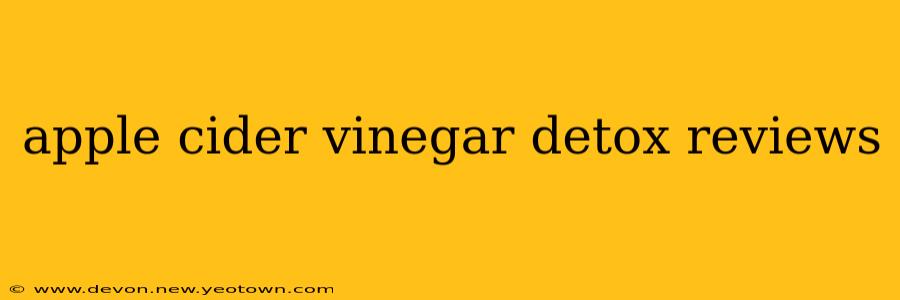 apple cider vinegar detox reviews