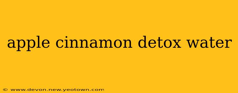 apple cinnamon detox water