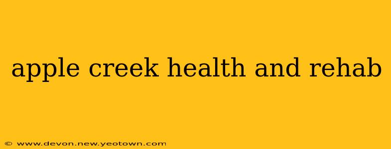 apple creek health and rehab
