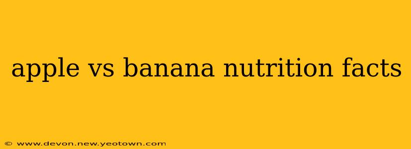 apple vs banana nutrition facts