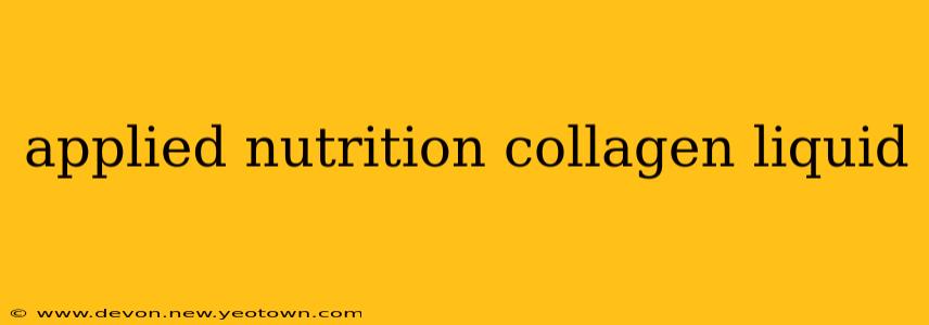 applied nutrition collagen liquid