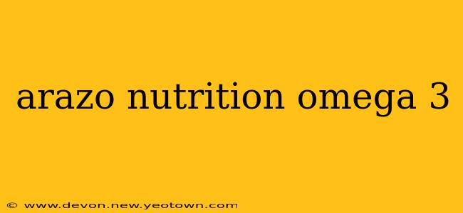 arazo nutrition omega 3