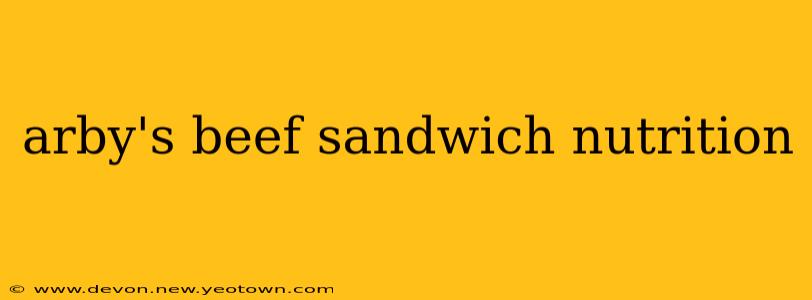 arby's beef sandwich nutrition