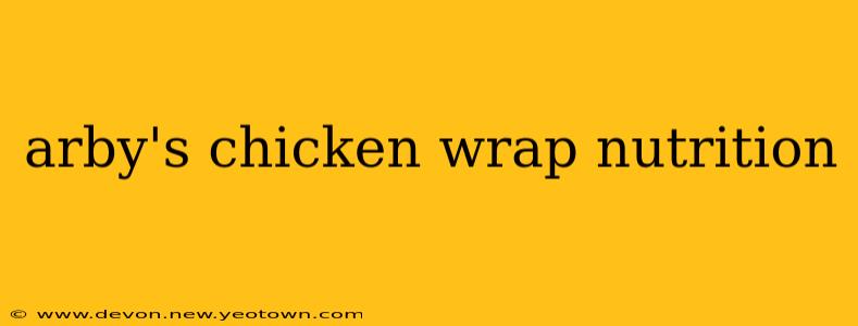 arby's chicken wrap nutrition