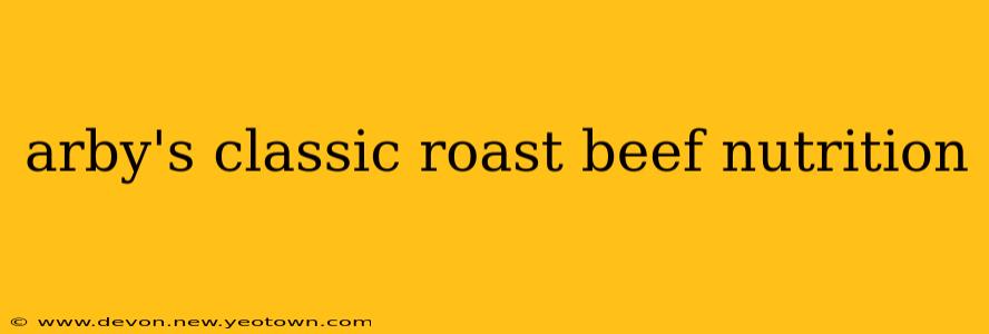 arby's classic roast beef nutrition