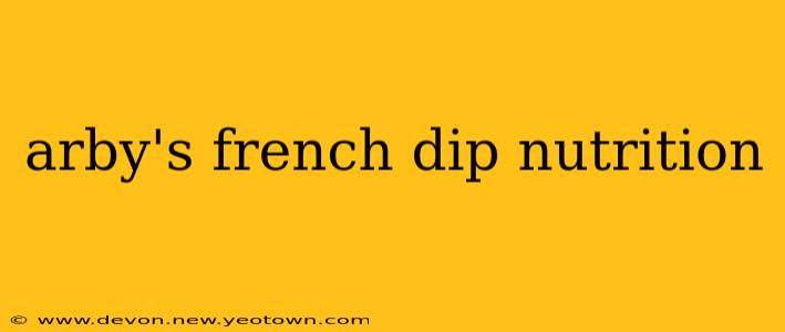 arby's french dip nutrition