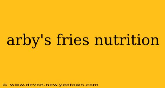 arby's fries nutrition