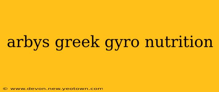 arbys greek gyro nutrition