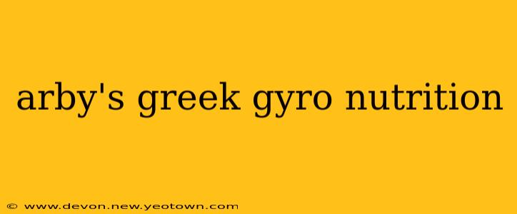 arby's greek gyro nutrition