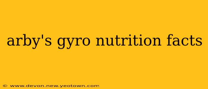 arby's gyro nutrition facts