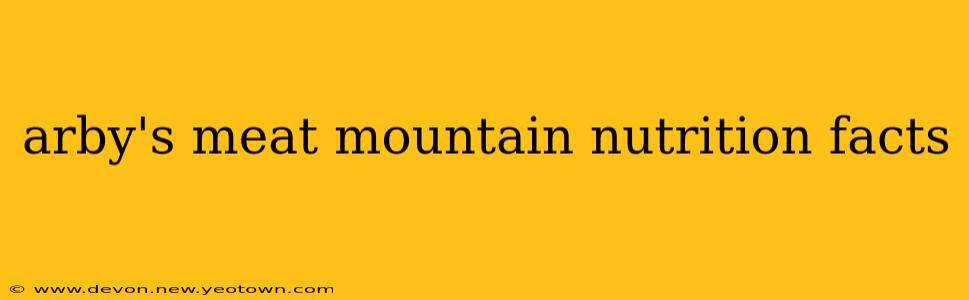 arby's meat mountain nutrition facts