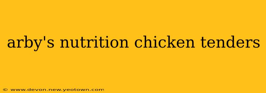 arby's nutrition chicken tenders