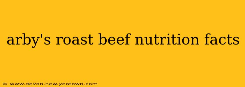 arby's roast beef nutrition facts