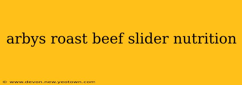 arbys roast beef slider nutrition