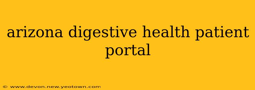 arizona digestive health patient portal