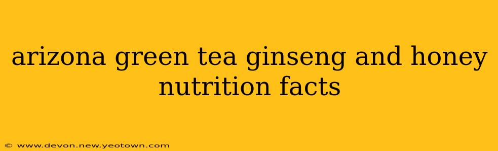 arizona green tea ginseng and honey nutrition facts