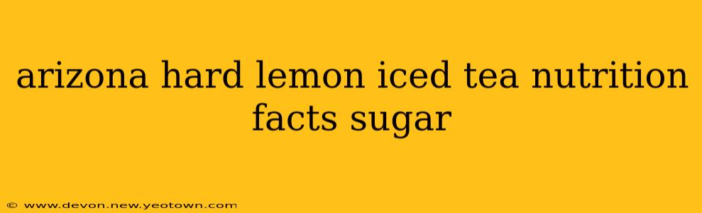 arizona hard lemon iced tea nutrition facts sugar