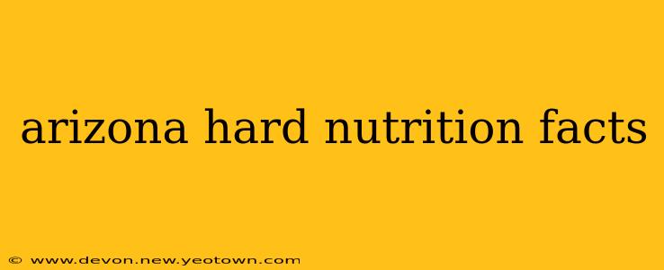 arizona hard nutrition facts