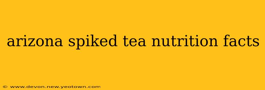 arizona spiked tea nutrition facts