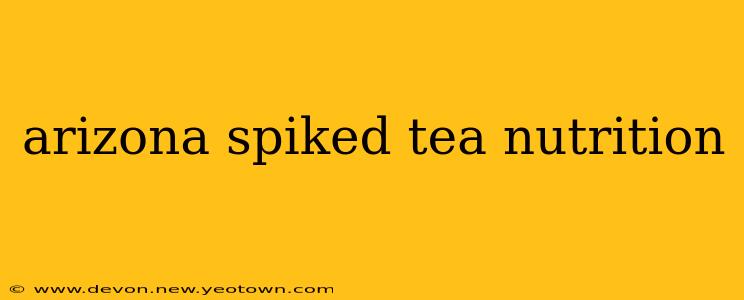 arizona spiked tea nutrition