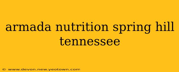 armada nutrition spring hill tennessee