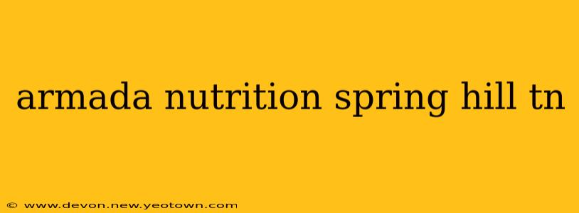 armada nutrition spring hill tn