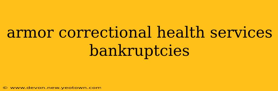 armor correctional health services bankruptcies