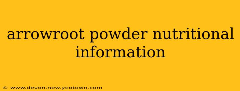 arrowroot powder nutritional information